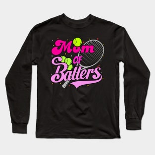 Mom Of Ballers"Funny Tennis" tennis racket and ball"Game" Mothers Day WOMAN Long Sleeve T-Shirt